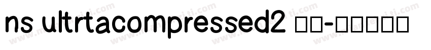 ns ultrtacompressed2 字体字体转换